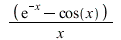 `/`(`*`(`+`(exp(`+`(`-`(x))), `-`(cos(x)))), `*`(x)); 
